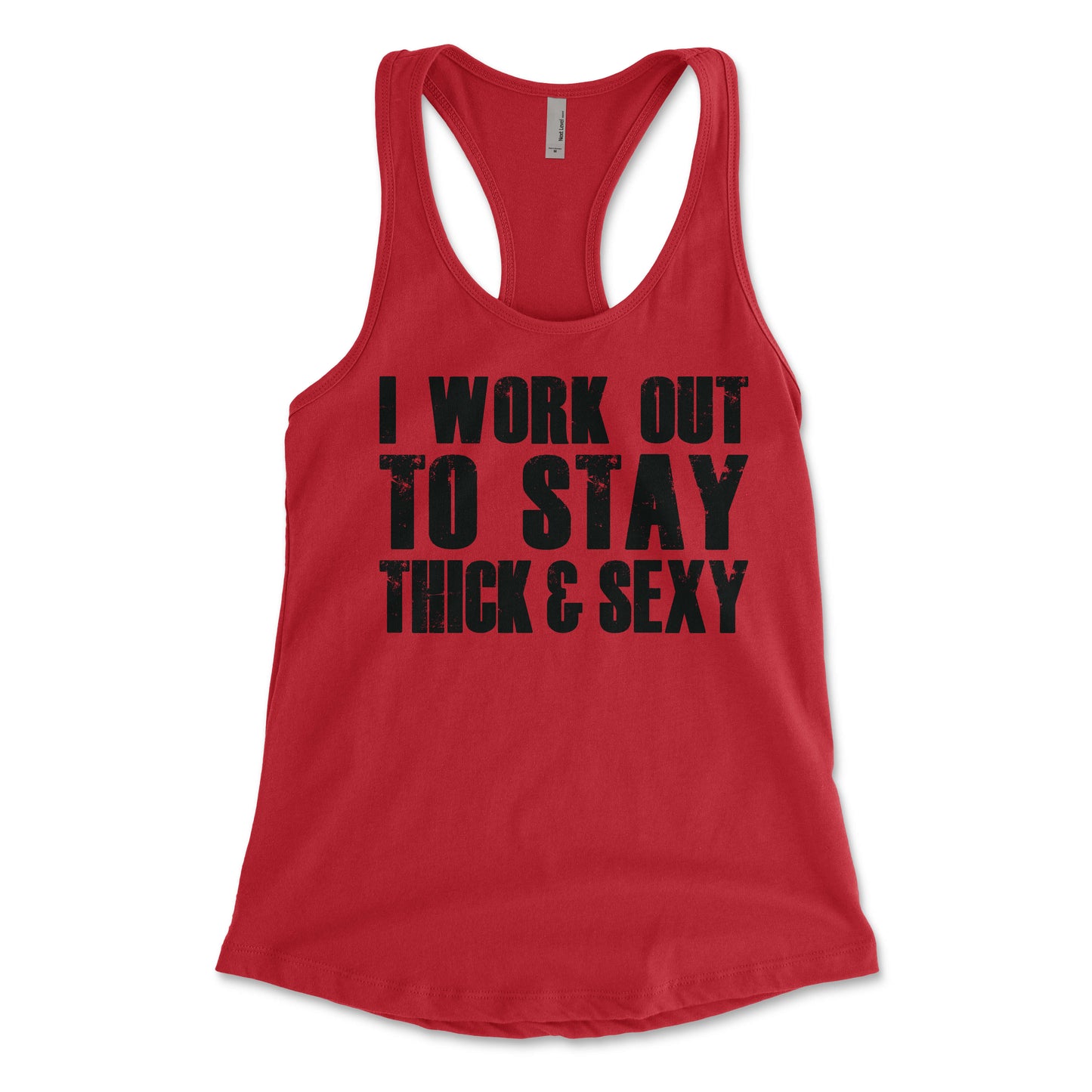 I Work Out To Stay Thick and Sexy Women's Racerback