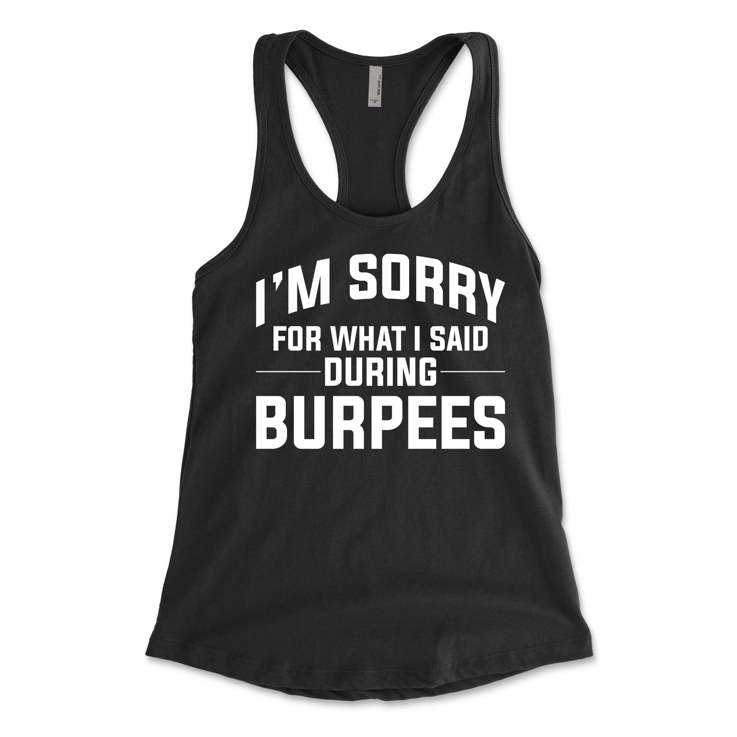 I'm Sorry For What I Said During Burpees Women's Racerback