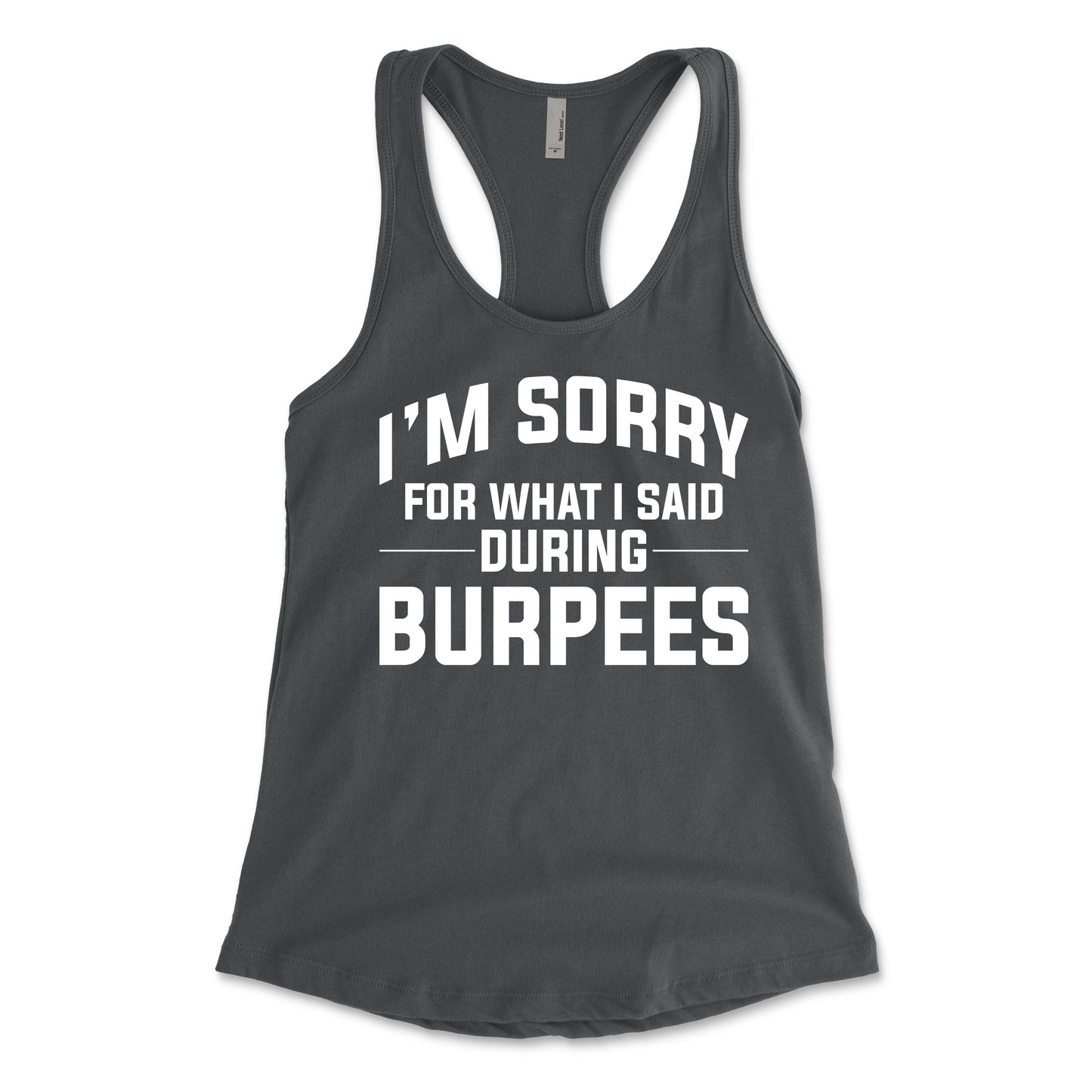 I'm Sorry For What I Said During Burpees Women's Racerback