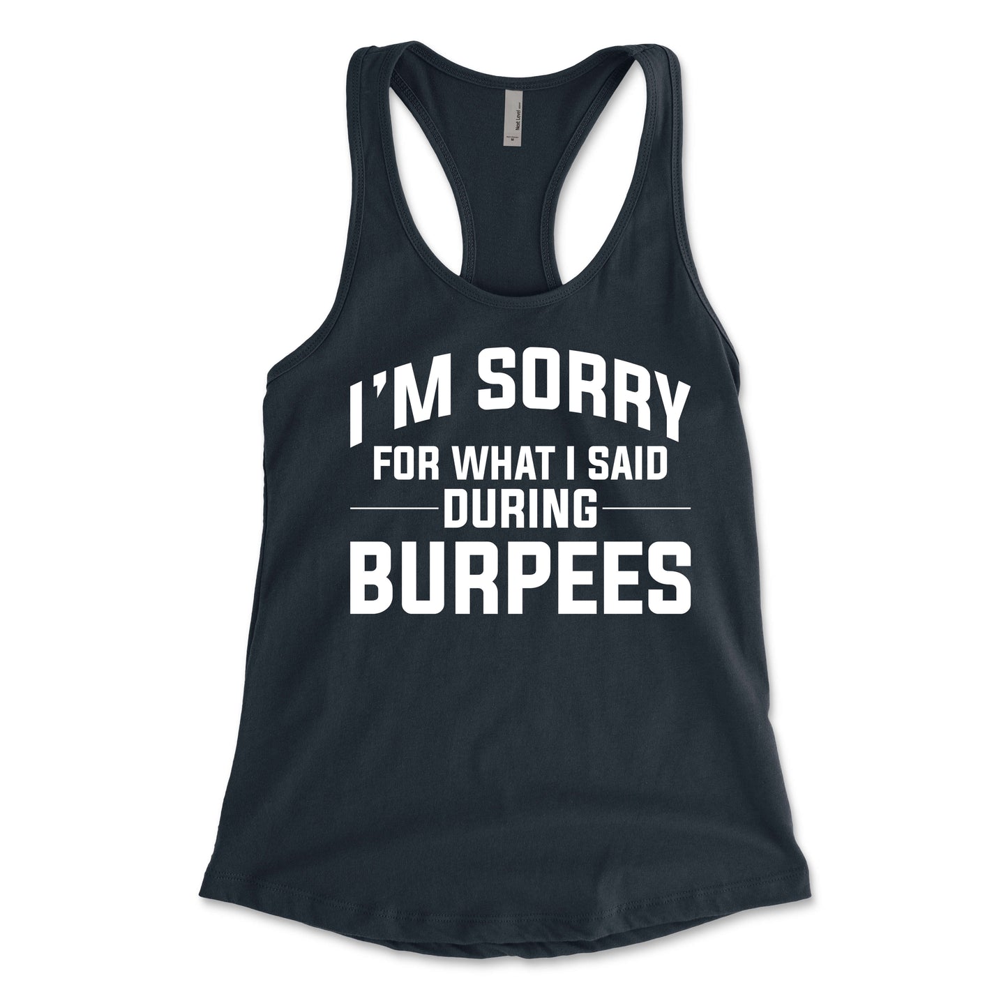 I'm Sorry For What I Said During Burpees Women's Racerback