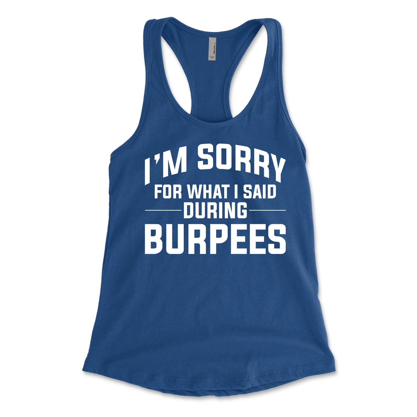 I'm Sorry For What I Said During Burpees Women's Racerback