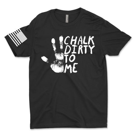 Chalk Dirty To Me Men's T-Shirt