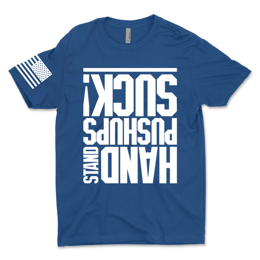 Hand Stand Pushups Suck Men's T-Shirt