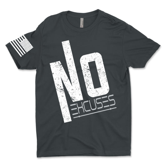 No Excuses Men's T-Shirt