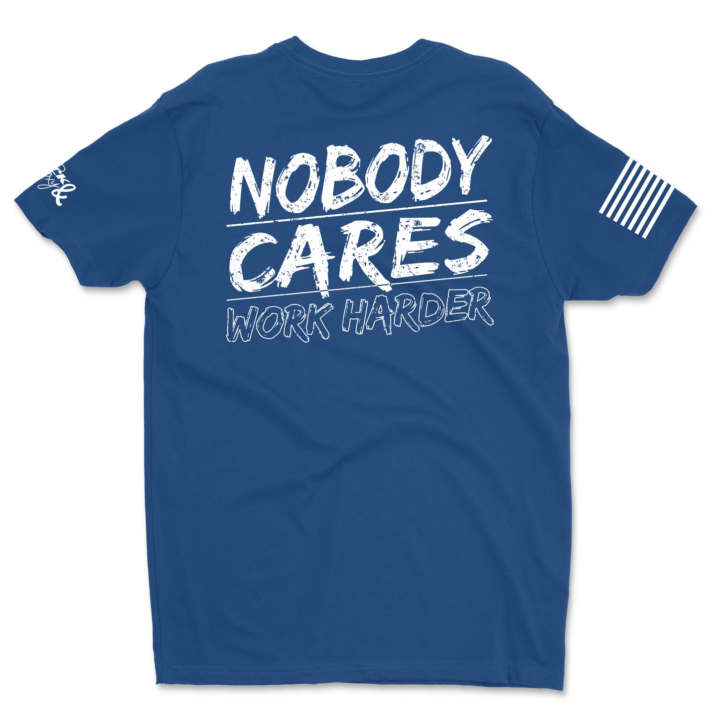 Nobody Cares Work Harder Men's T-Shirt