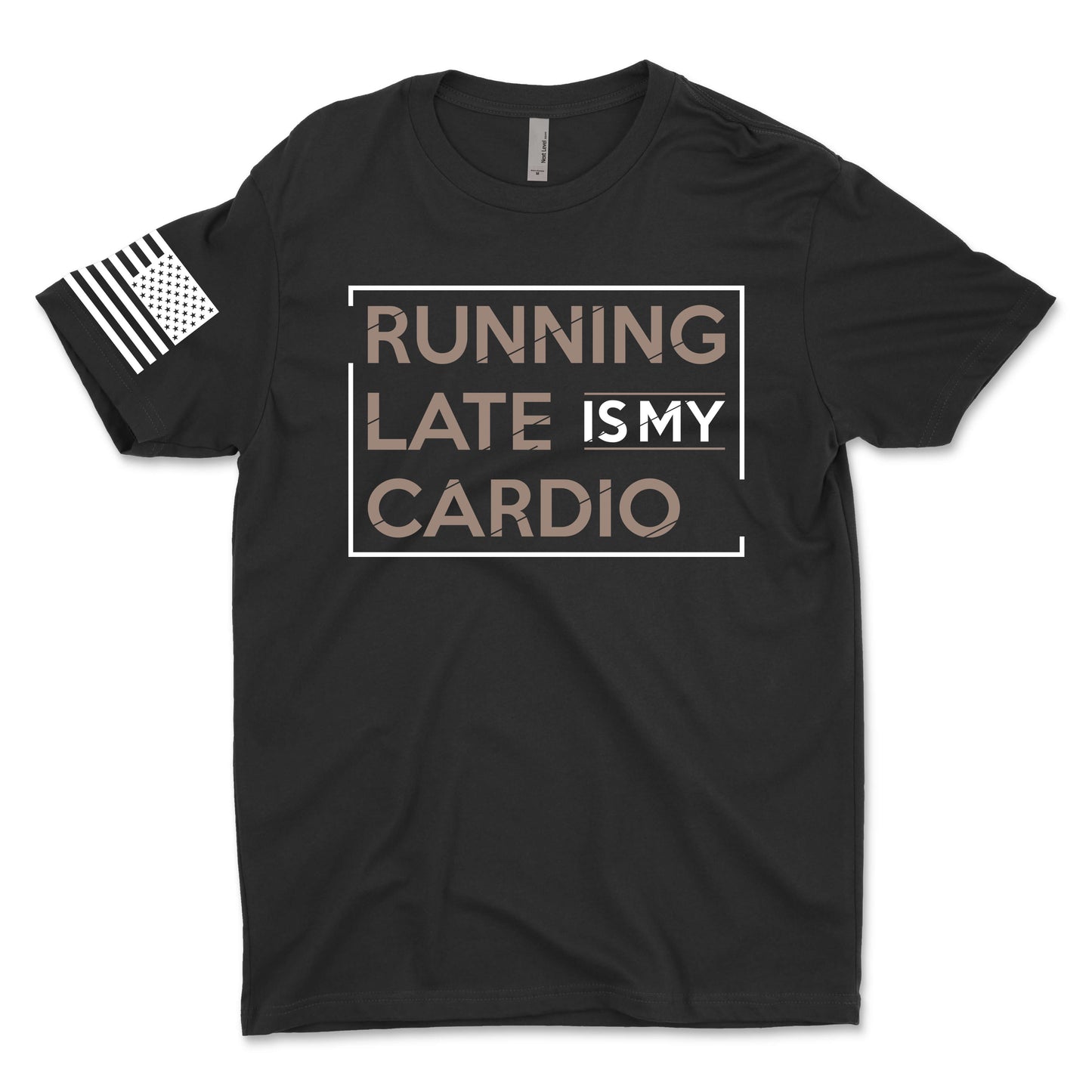 Running Late Is My Cardio Men's T-Shirt