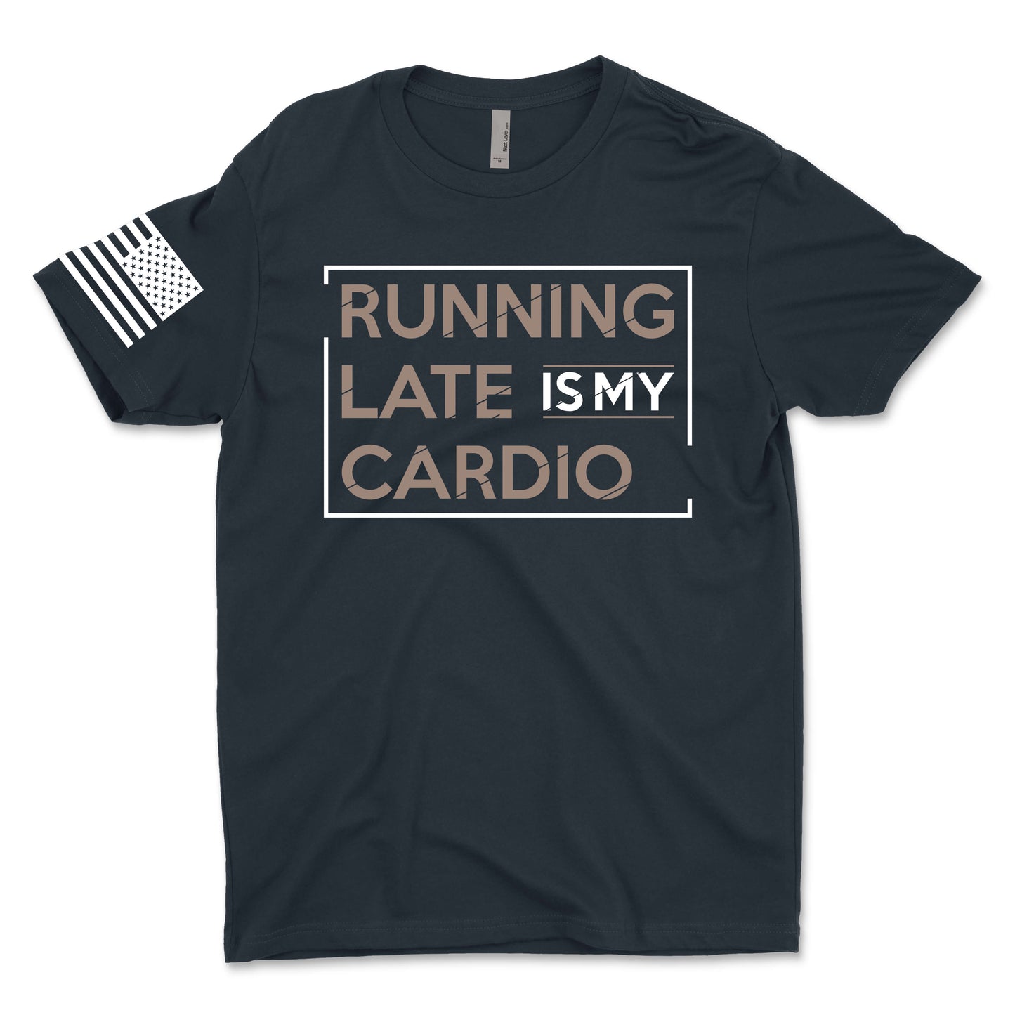 Running Late Is My Cardio Men's T-Shirt