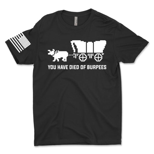 You Have Died of Burpees Men's T-Shirt