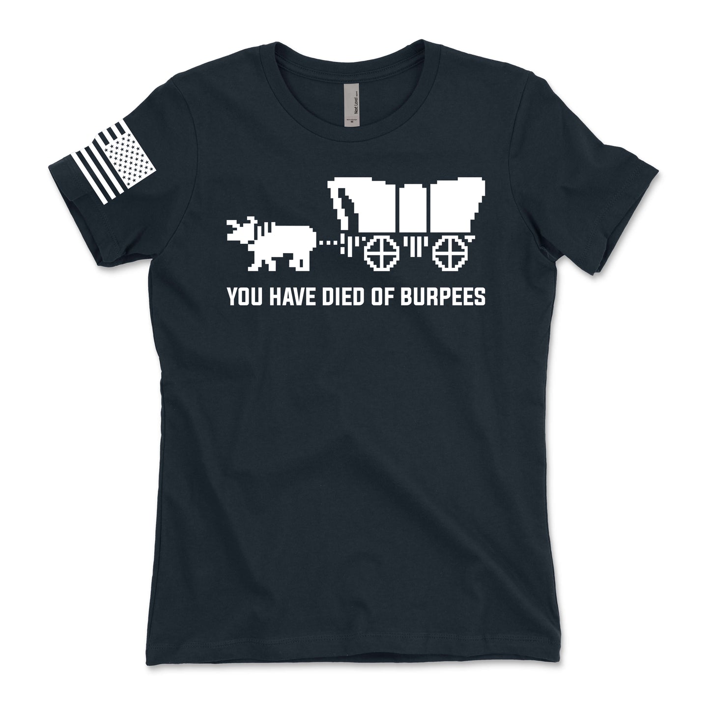 You Have Died of Burpees Women's T-Shirt