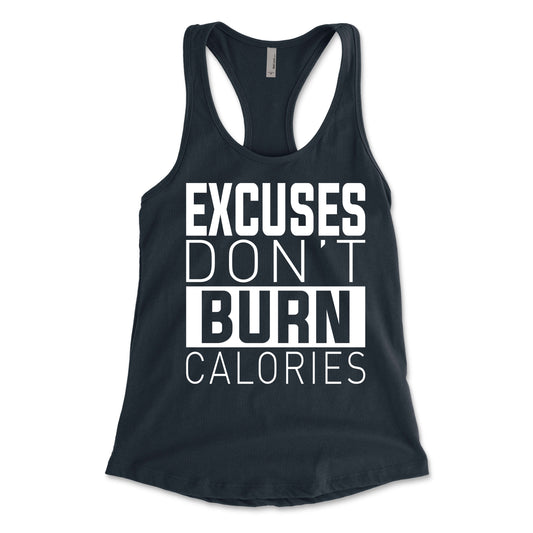 Excuses Don't Burn Calories Women's Racerback