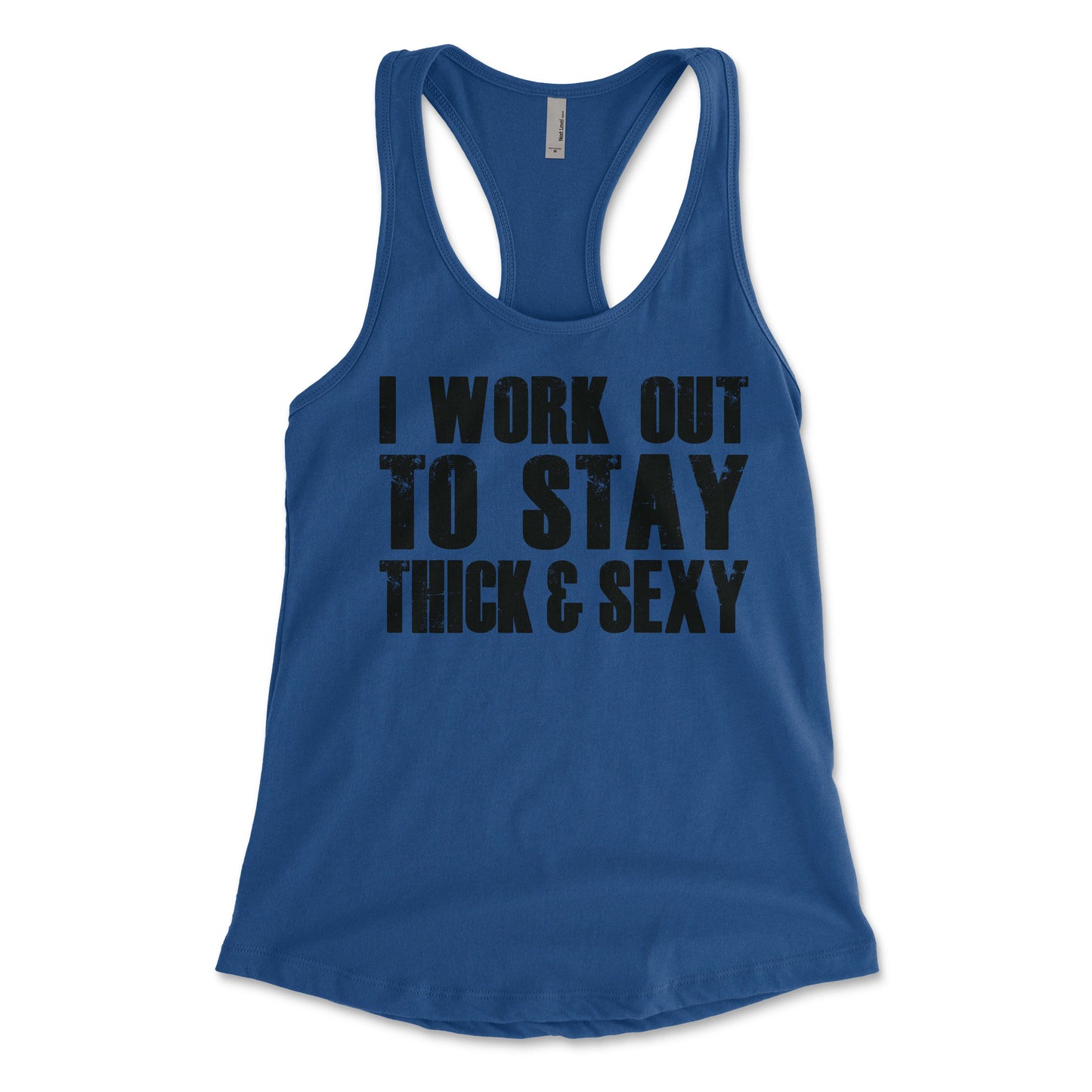 I Work Out To Stay Thick and Sexy Women's Racerback