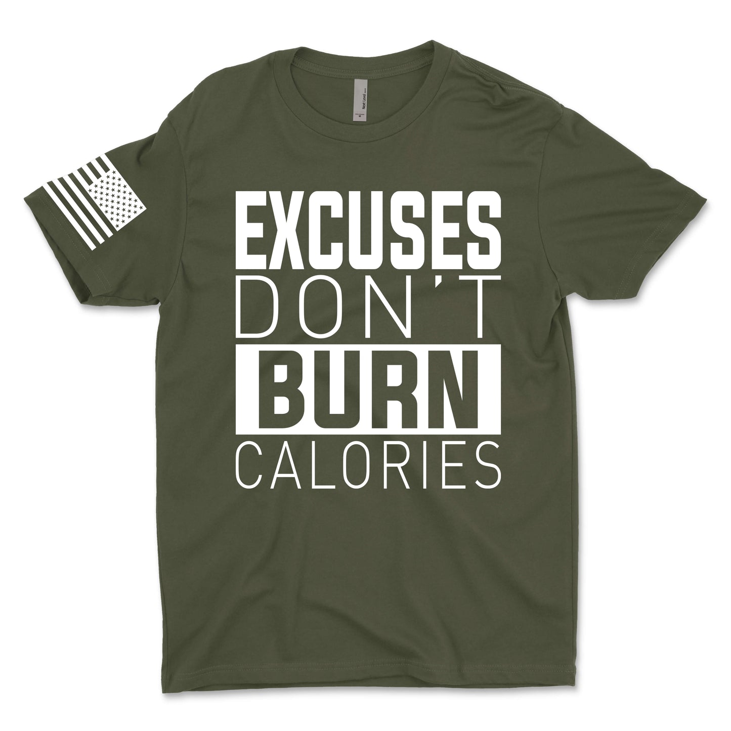 Excuses Don't Burn Calories Men's T-Shirt