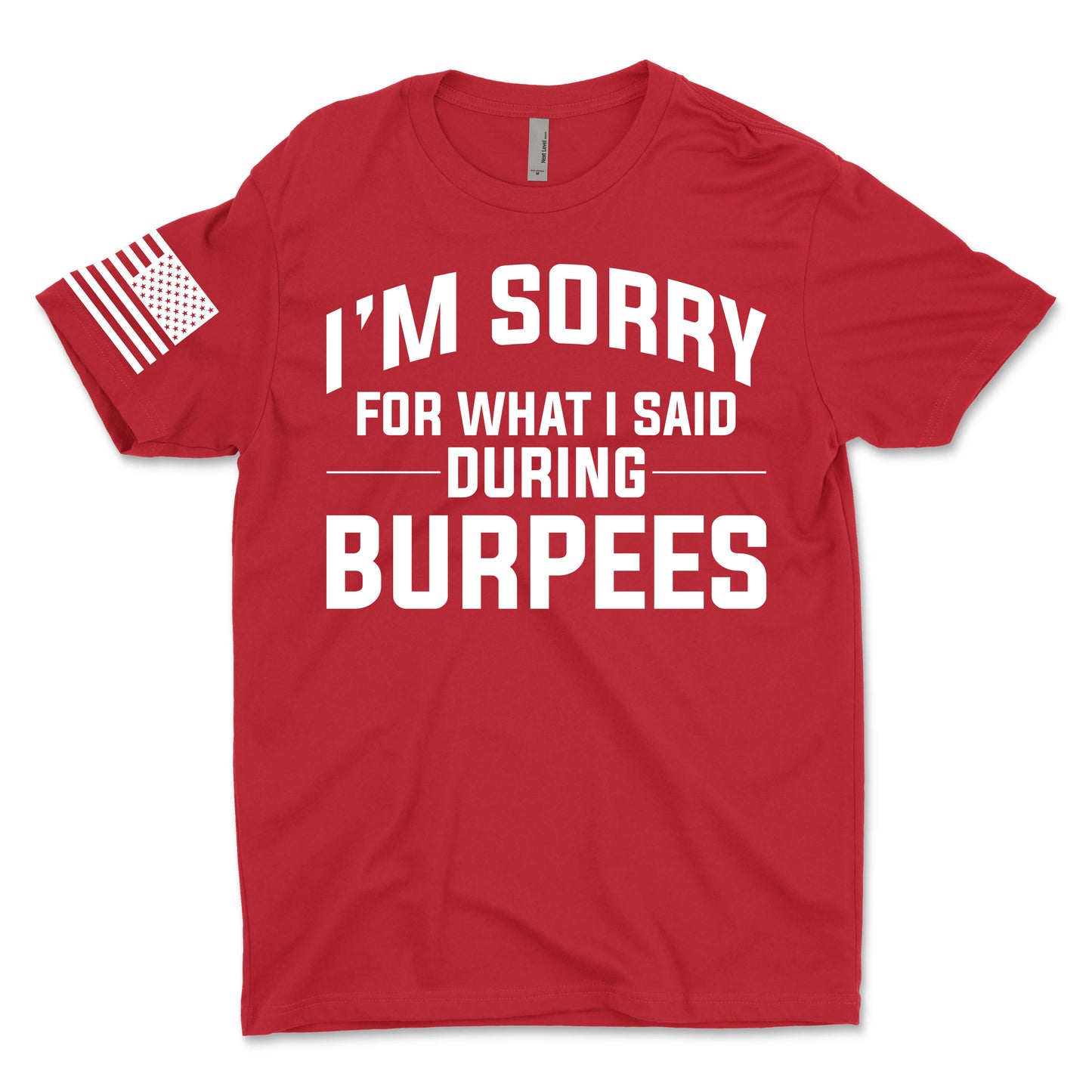 I'm Sorry For What I Said During Burpees Men's T-Shirt