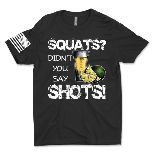 Squats or Shots Men's T-Shirt