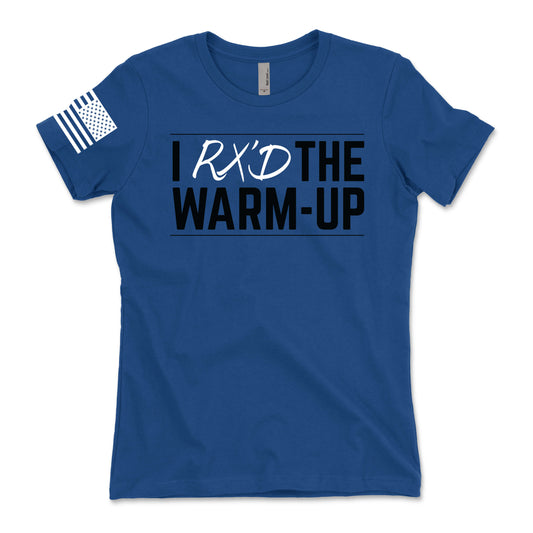 I Rx'd The Warm Up Women's T-Shirt
