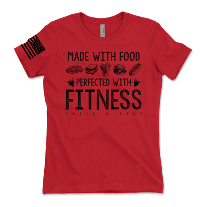 Made With Food Perfected With Fitness Women's T-Shirt