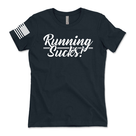 Running Sucks Women's T-Shirt