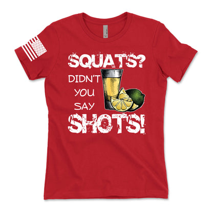 Squats or Shots Women's T-Shirt