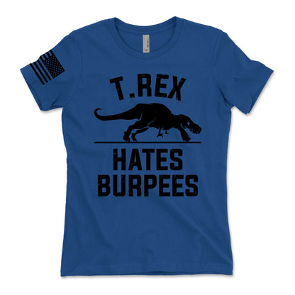 T.Rex Hates Burpees Women's T-Shirt
